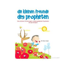 Die Kleinen Freunde Des Propheten - M. Sinan Adalı