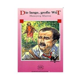 Die Lange, Grosse Wut - Hansjörg Martin