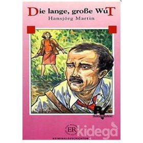 Die Lange, Grosse Wut - Hansjörg Martin