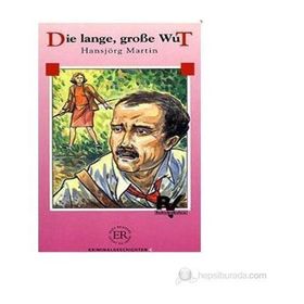 Die Lange, Grosse Wut - Hansjörg Martin