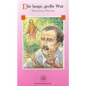 Die Lange, Grosse Wut - Hansjörg Martin
