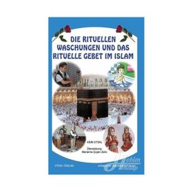Die Rituellen Waschengen Und Das Rituelle Gebet İm İslam - Asım Uysal