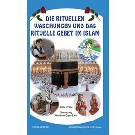 Die Rituellen Waschengen Und Das Rituelle Gebet İm İslam - Asım Uysal