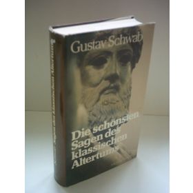Die Schönsten Sagen des Klassischen Altertums - Gustav Schwab
