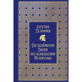 Die Schönsten Sagen des Klassischen Altertums - Gustav Schwab