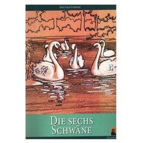 Die Sechs Schwane - Brüder Grimm
