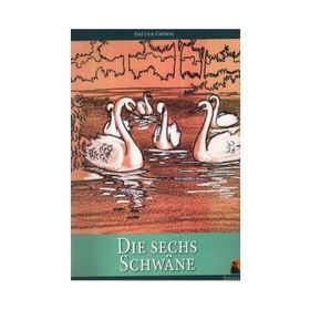 Die Sechs Schwane - Brüder Grimm