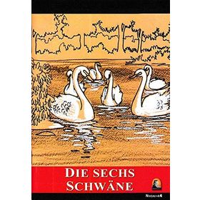 Die Sechs Schwane - Brüder Grimm