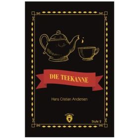 Die Teekanne Stufe 2 - Hans Cristian Andersen