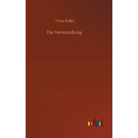 Die Verwandlung - Franz Kafka
