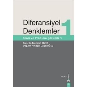 Diferansiyel Denklemler 1 Teori ve Problem Çözümleri - Ayşegül Daşcıoğlu - Mehmet Sezer