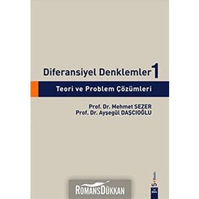 Diferansiyel Denklemler 1 Teori ve Problem Çözümleri - Ayşegül Daşcıoğlu - Mehmet Sezer
