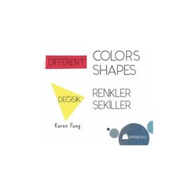 Different Colors - Different Shapes - Karen Fung