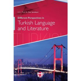 Different Perspectives in Turkish Language and Literature - Kut Yayınları