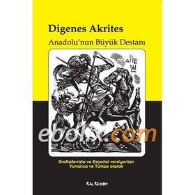 Digenes Akrites - Anadolu'nun Büyük Destanı