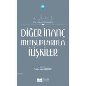 Diğer İnanç Mensuplarıyla İlişkiler - Prof. Dr. Adnan Demircan