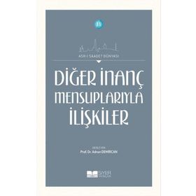Diğer İnanç Mensuplarıyla İlişkiler - Prof. Dr. Adnan Demircan