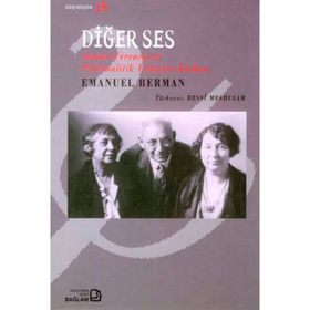 DİĞER SES: SANDOR FERENCZI VE PSIKANALITIK TEDAVIYE KATKISI - EMANUEL BERMAN