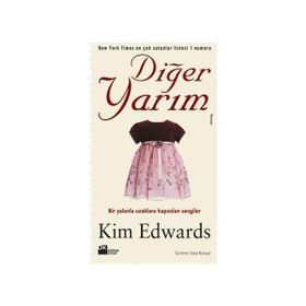 Diğer Yarım Kim Edwards