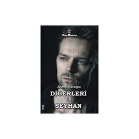 Diğerleri ve Seyhan - Ahmet Nuroğlu