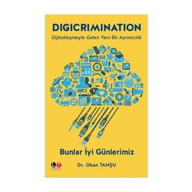 Digicrimination - Bunlar İyi Günlerimiz - Okan Tanşu