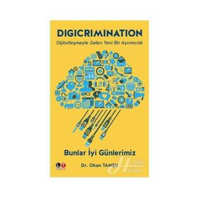 Digicrimination - Bunlar İyi Günlerimiz - Okan Tanşu