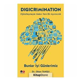 Digicrimination - Bunlar İyi Günlerimiz - Okan Tanşu