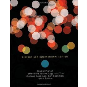 Digital Planet: Pearson New International Edition: Tomorrow s Technology and You, Complete - 10E - Kolektif