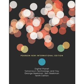 Digital Planet: Pearson New International Edition: Tomorrow s Technology and You, Complete - 10E - Kolektif