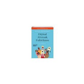 Dijital Ahmak Fabrikası - Michel Desmurget