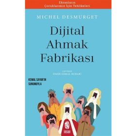 Dijital Ahmak Fabrikası - Michel Desmurget