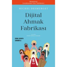 Dijital Ahmak Fabrikası - Michel Desmurget