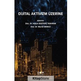 Dijital Aktivizm Üzerine - Hatun Boztepe Taşkıran