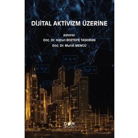 Dijital Aktivizm Üzerine - Hatun Boztepe Taşkıran
