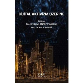 Dijital Aktivizm Üzerine - Hatun Boztepe Taşkıran