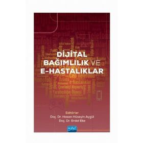 Dijital Bağımlılık ve E-Hastalıklar - Nobel Yayınevi
