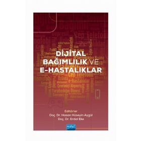 Dijital Bağımlılık ve E-Hastalıklar - Nobel Yayınevi