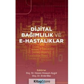 Dijital Bağımlılık ve E-Hastalıklar - Nobel Yayınevi