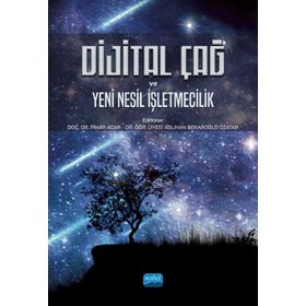 Dijital Çağ ve Yeni Nesil İşletmecilik - Aslıhan Bekaroğlu Özatar
