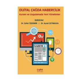 Dijital Çağda Habercilik - Zafer Özdemir