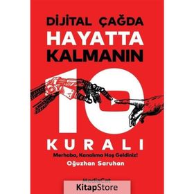 Dijital Çağda Hayatta Kalmanın 10 Kuralı - Oğuzhan Saruhan