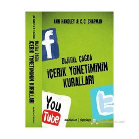DIJITAL ÇAĞDA İÇERİK YÖNETİMİNİN KURALLARI - ANN HANDLEY;C. C. CHAPMAN