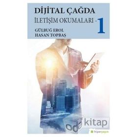 Dijital Çağda İletişim Okumaları - 1 - Kolektif