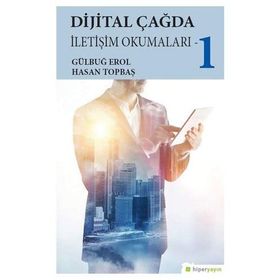 Dijital Çağda İletişim Okumaları - 1 - Kolektif