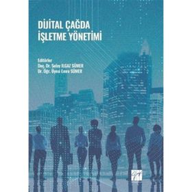 Dijital Çağda İşletme Yönetimi - Kolektif