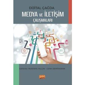 Dijital Çağda Medya ve İletişim Çalışmaları Nobel Bilimsel Eserler