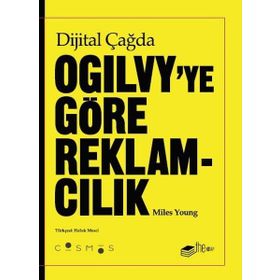 Dijital Çağda Ogilvy'ye Göre Reklamcılık - Miles Young