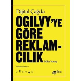 Dijital Çağda Ogilvy'ye Göre Reklamcılık - Miles Young