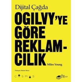 Dijital Çağda Ogilvy'ye Göre Reklamcılık - Miles Young