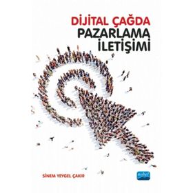 Dijital Çağda Pazarlama İletişimi - Nobel Yayınevi